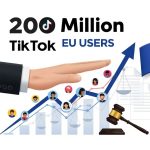 TikTok Reaches 200 Million EU Users Despite Regulatory Pressure and Hashtag Limitations