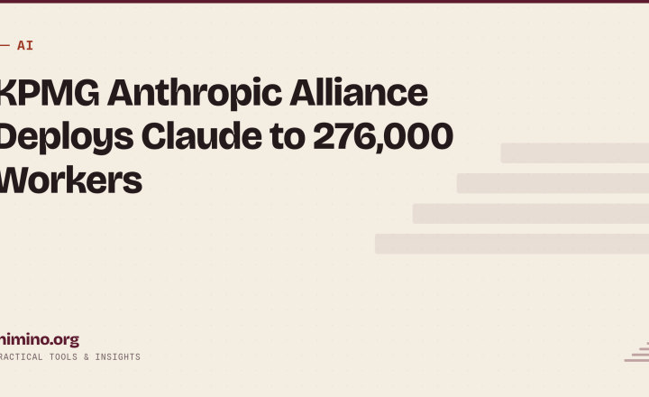 KPMG Anthropic Alliance Deploys Claude to 276,000 Workers: Digital Gateway Embeds AI Across Tax and Private Equity