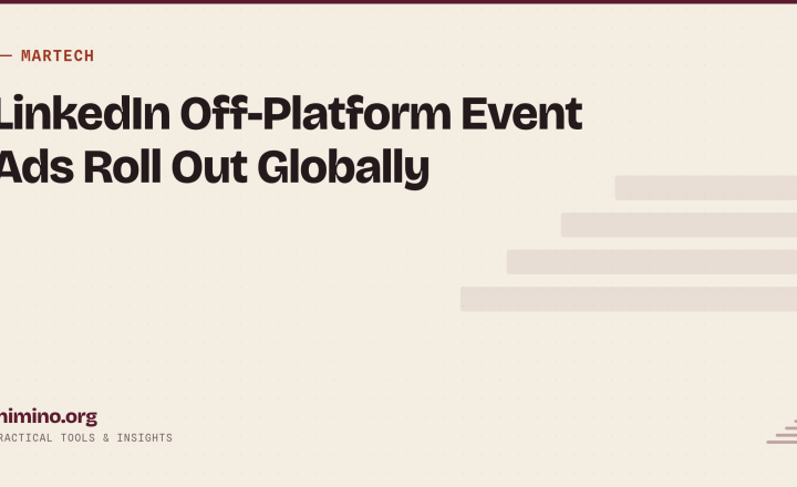 LinkedIn Off-Platform Event Ads Roll Out Globally: External Webinars and Hybrid Events Get Native Feed Promotion